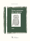 Nous sommes des énigmes